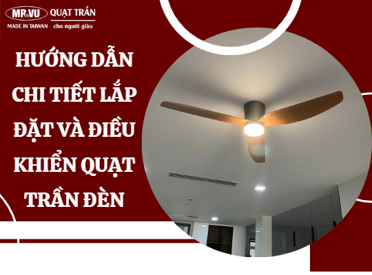 Huong dan chi tiet lap dat va dieu khien quat tran den