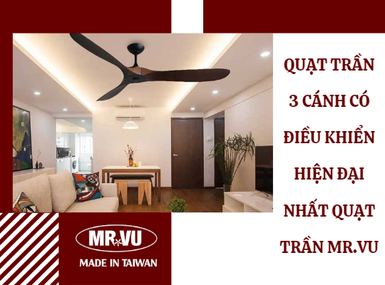 Quat tran 3 canh co dieu khien hien dai nhat Quat tran Mr.Vu